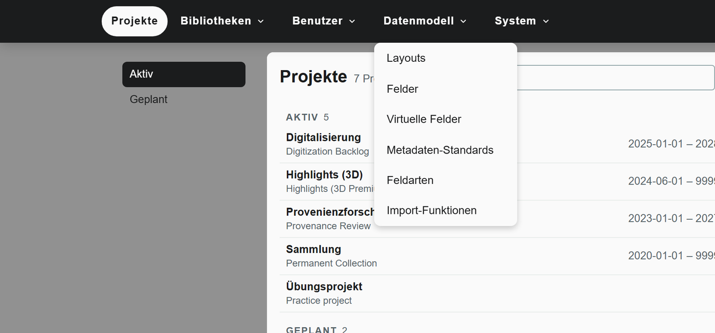 Hauptmenü mit den Punkten Projekte, Bibliotheken, Benutzer, Datenmodell und System. Das Menü Datenmodell ist aufgeklappt und zeigt Layouts, Felder, Virtuelle Felder, Metadaten-Standards, Feldarten und Import-Funktionen.