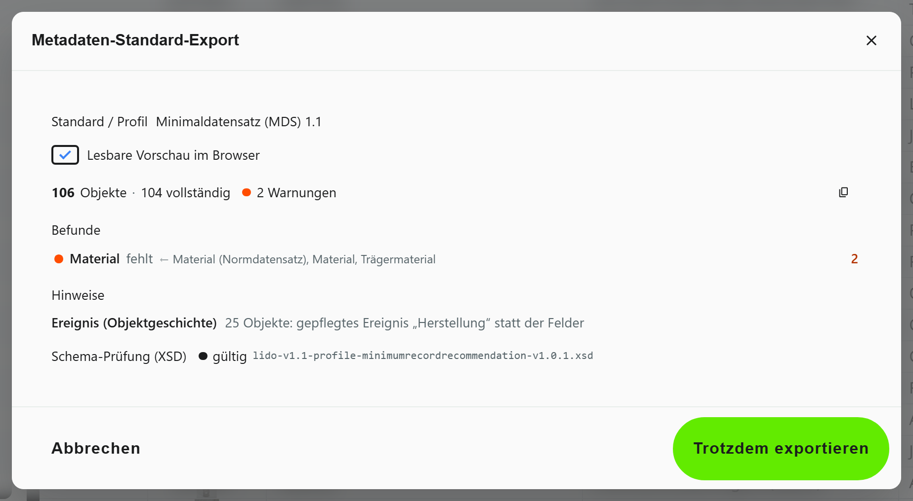 Der Prüfbericht vor dem Export im Minimaldatensatz 1.1. Er zeigt, wie viele Objekte vollständig sind, und nennt die Objekte, bei denen das Material fehlt. Die Schema-Prüfung meldet „gültig“.
